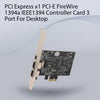 PCI Express X1 PCI-E Firewire 1394A IEEE1394 Controller Card 3 Port for Desktop